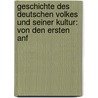 Geschichte Des Deutschen Volkes Und Seiner Kultur: Von Den Ersten Anf by Samuel Sugenheim