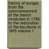 History of Europe from the Commencement of the French Revolution in 1789, to the Restoration of the Bourbons in 1815 Volume 1