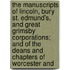 The Manuscripts Of Lincoln, Bury St. Edmund's, And Great Grimsby Corporations; And Of The Deans And Chapters Of Worcester And