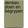 Denken doen en begrypen door Lauwen