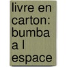 Livre en carton: Bumba a l espace by Studio 100