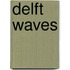 Delft waves
