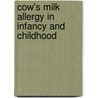 Cow's milk allergy in infancy and childhood door R.P. Schade