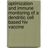 Optimization and immune monitoring of a dendritic cell based hiv vaccine door Brenda de Keersmaecker