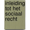 Inleiding tot het sociaal recht door D. Pieters