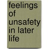 Feelings of unsafety in later life door Liesbeth de Donder