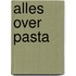 Alles over pasta