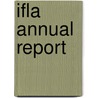 IFLA Annual Report by Unknown