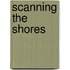 Scanning the shores