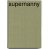 Supernanny by Marius Frost