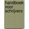 Handboek voor schrijvers door Maaike Molhuysen