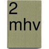 2 Mhv door P. Mes
