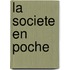 La societe en poche