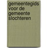 Gemeentegids voor de gemeente slochteren door Onbekend