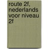 Route 2F, Nederlands voor niveau 2F door Ymie Kroezen-Buursma