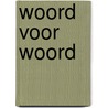 Woord voor woord by Karel Eykman