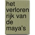 Het verloren rijk van de Maya's