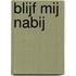 Blijf mij nabij