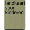 Landkaart voor kinderen door Janneke van Amsterdam