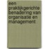 Een praktijkgerichte benadering van Organisatie en Management