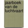 Jaarboek van de luchtvaart door Postma