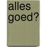 Alles goed? by Joseph O'Connor
