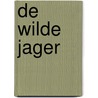 De wilde jager door J.A. van Archem