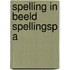 SPELLING IN BEELD SPELLINGSP A