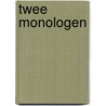 Twee monologen by David Van Reybrouck