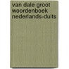 Van Dale groot woordenboek Nederlands-Duits door van Dale