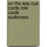 On the way cue cards role cards audiocass. door Onbekend