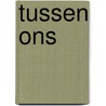 Tussen ons by A. Ayckbourn