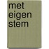 Met eigen stem