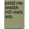 ESTAF.NW. LEESBK M5-NIETS IETS door Gesineke Veerman