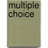 Multiple choice