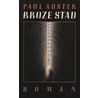 Broze stad door Paul Auster