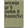 WIZWIJS GR 6 OEFBK 8 BASIS(5V) door Mieke van Groenestijn