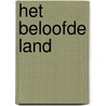 Het beloofde land door J. van Dijk