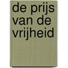 De prijs van de vrijheid door Maarten van Buuren