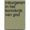 Inburgeren in het koninkrijk van God by Peter Smilde