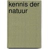 Kennis der natuur door P. de Zeeuw Jgzn