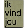 Ik vind jou by Kortsmit
