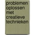 Problemen oplossen met creatieve technieken