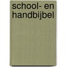 School- en handbijbel door Onbekend