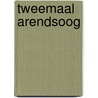 Tweemaal Arendsoog by Paul Nowee