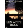 Een witte roos door Dick van Zijderveld