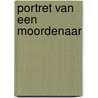 Portret van een moordenaar by Patricia Cornwell