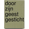 Door zijn Geest gesticht door L. Gebraad