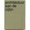 Architectuur aan de zijlijn door T. Tummers
