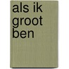 Als ik groot ben by C. Maynard